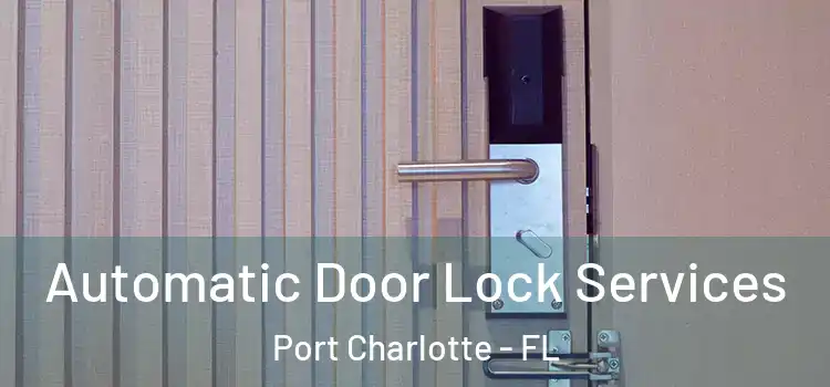  Automatic Door Lock Services Port Charlotte - FL