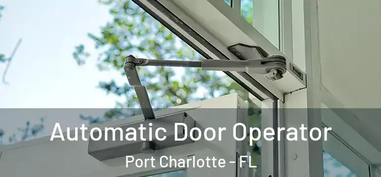 Automatic Door Operator Port Charlotte - FL