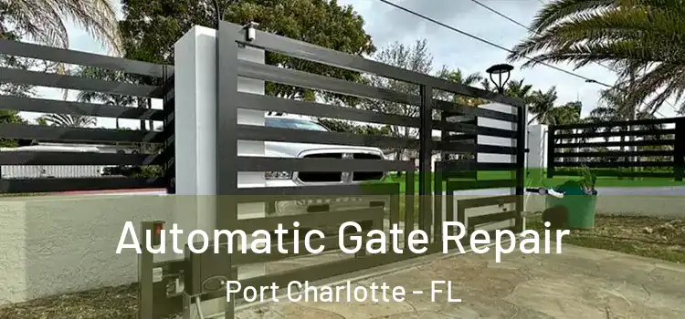  Automatic Gate Repair Port Charlotte - FL