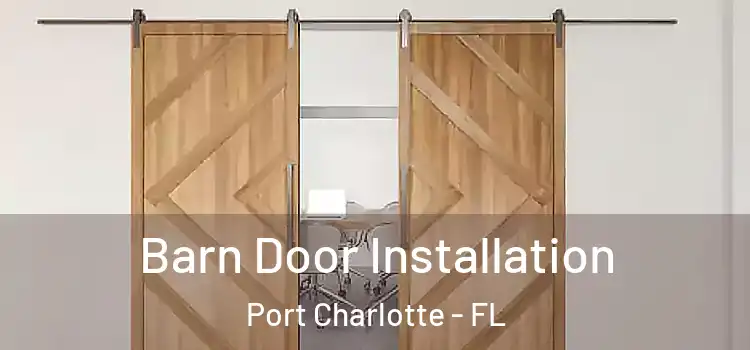 Barn Door Installation Port Charlotte - FL