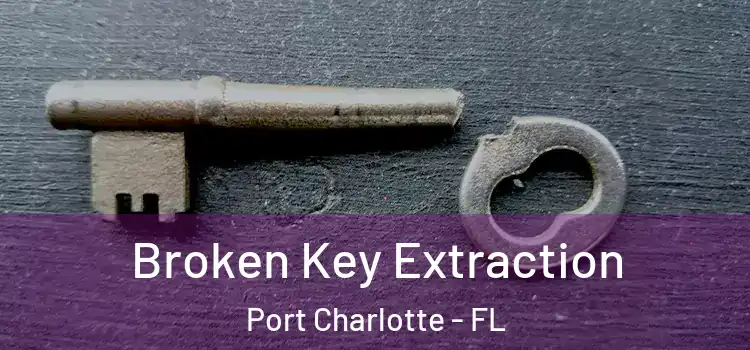  Broken Key Extraction Port Charlotte - FL