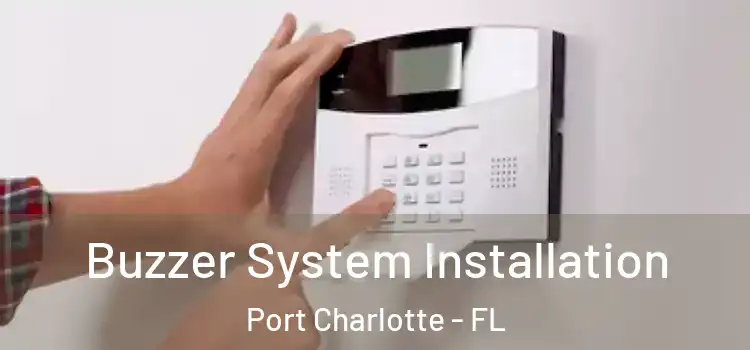 Buzzer System Installation Port Charlotte - FL