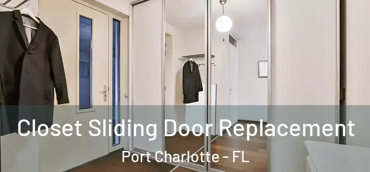  Closet Sliding Door Replacement Port Charlotte - FL