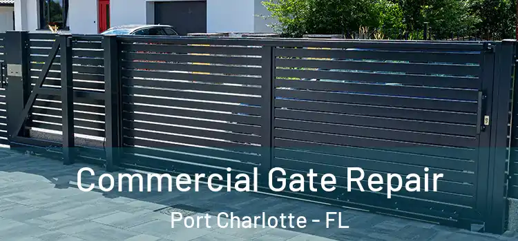  Commercial Gate Repair Port Charlotte - FL