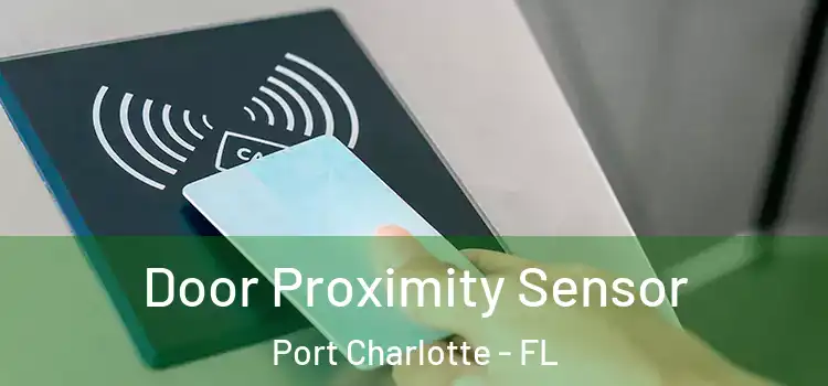  Door Proximity Sensor Port Charlotte - FL