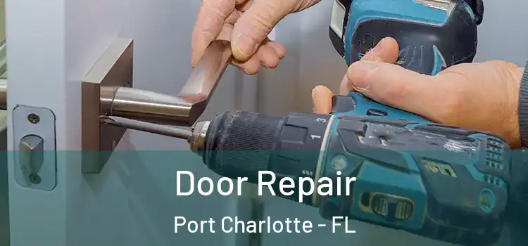  Door Repair Port Charlotte - FL