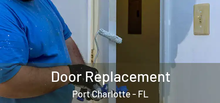 Door Replacement Port Charlotte - FL