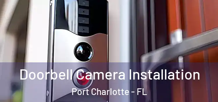  Doorbell Camera Installation Port Charlotte - FL