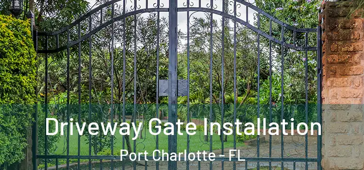 Driveway Gate Installation Port Charlotte - FL