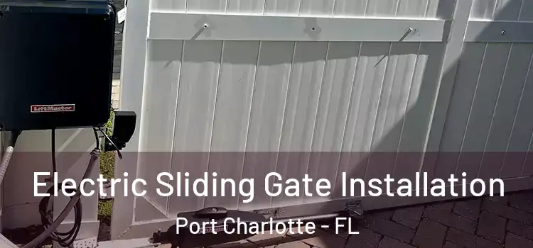  Electric Sliding Gate Installation Port Charlotte - FL