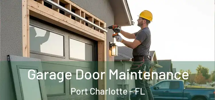  Garage Door Maintenance Port Charlotte - FL