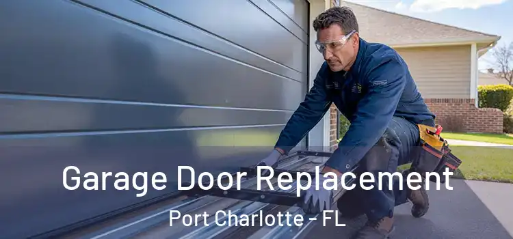  Garage Door Replacement Port Charlotte - FL