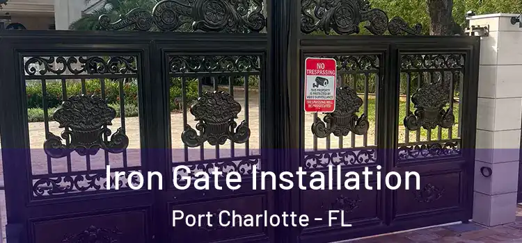 Iron Gate Installation Port Charlotte - FL