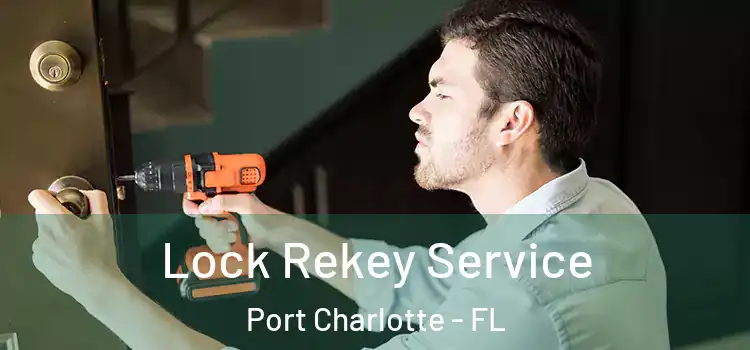 Lock Rekey Service Port Charlotte - FL