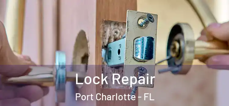 Lock Repair Port Charlotte - FL