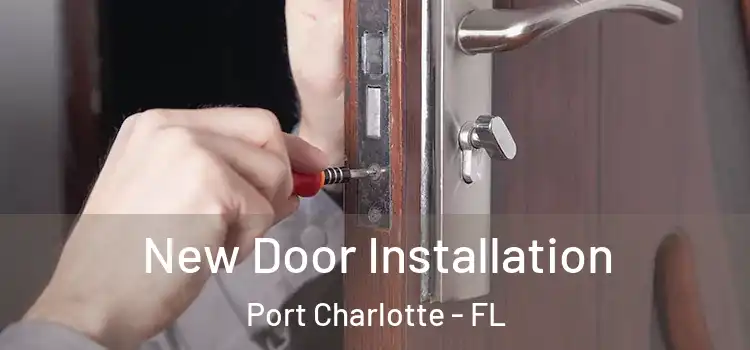  New Door Installation Port Charlotte - FL