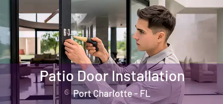  Patio Door Installation Port Charlotte - FL