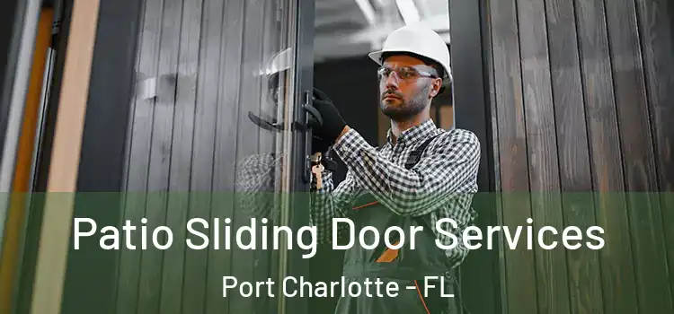 Patio Sliding Door Services Port Charlotte - FL