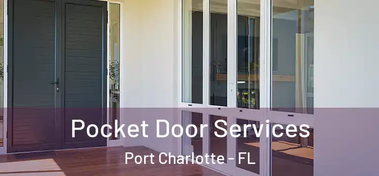  Pocket Door Services Port Charlotte - FL