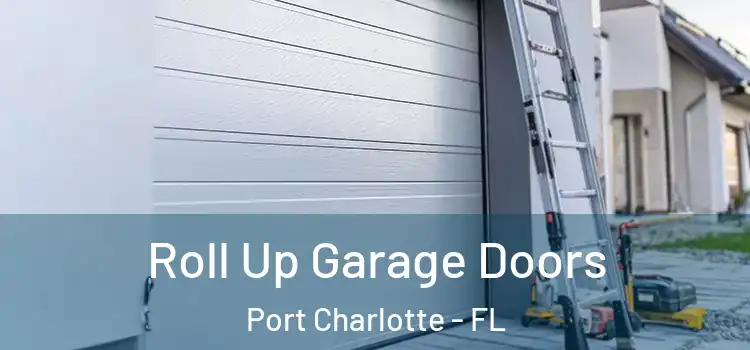  Roll Up Garage Doors Port Charlotte - FL