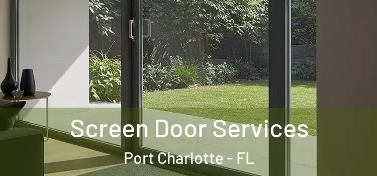 Screen Door Services Port Charlotte - FL