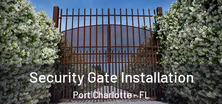 Security Gate Installation Port Charlotte - FL
