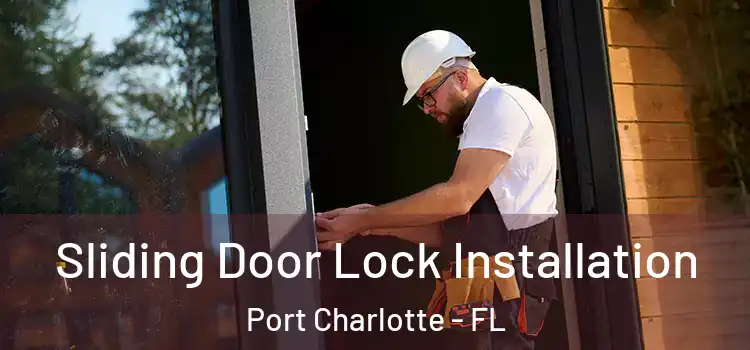  Sliding Door Lock Installation Port Charlotte - FL